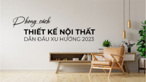 Phong cách thiết kế nội thất